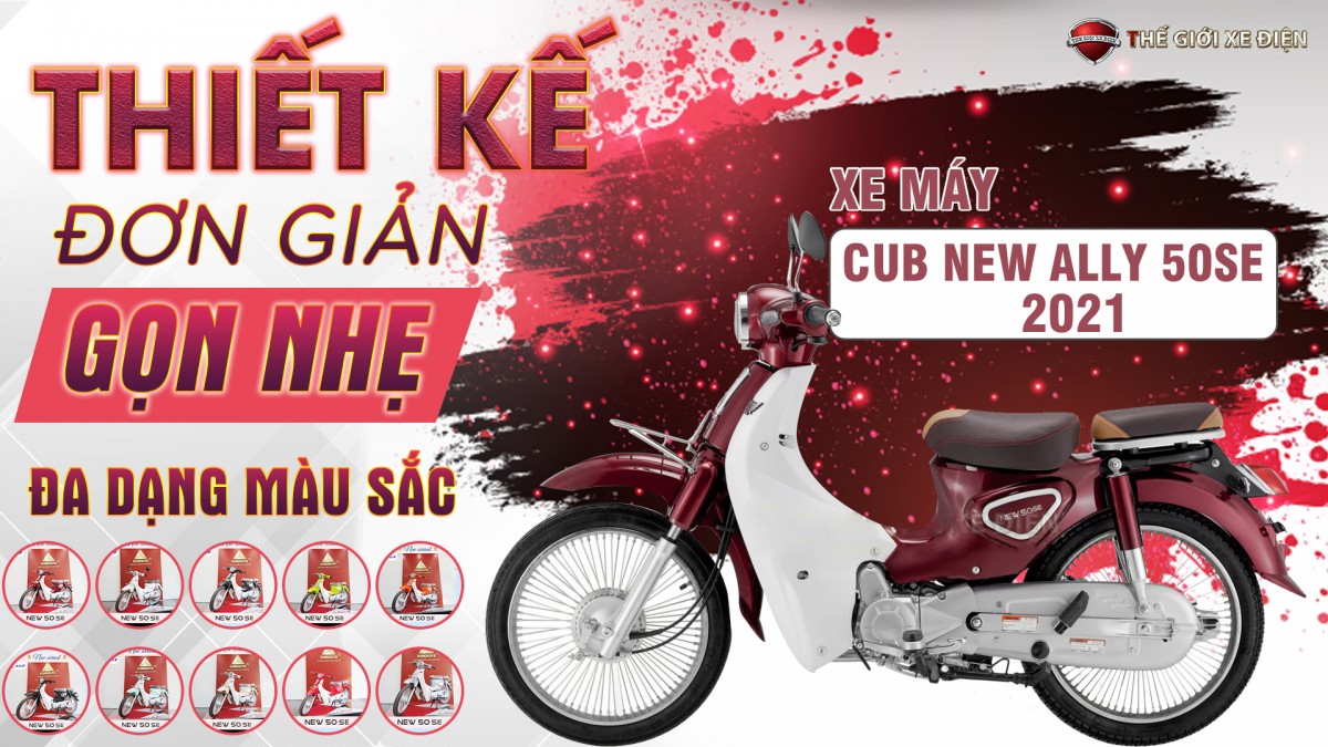 Xe máy 50cc Cub New Ally 50SE – Sự lựa chọn mới mẻ cho các bạn trẻ